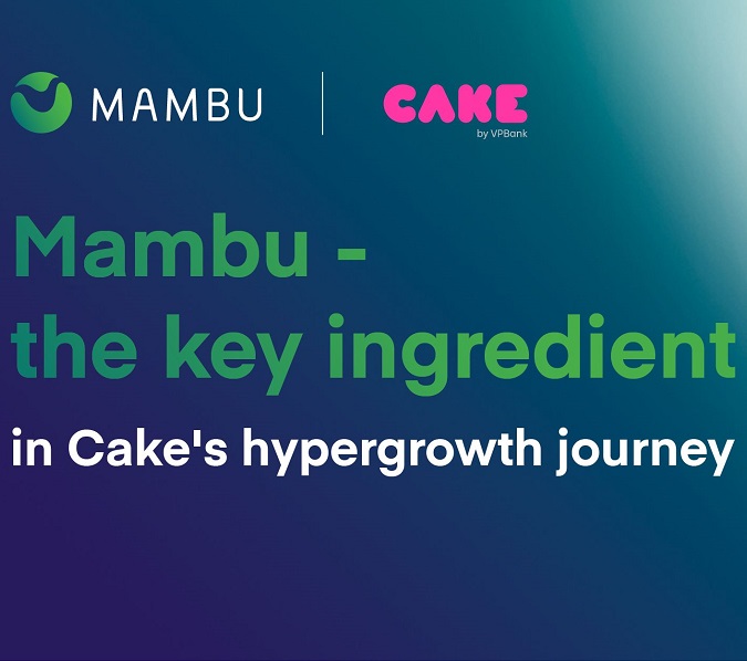 Mambu facilitates hypergrowth for Cake, dominates Asia Pacific cloud banking platform market