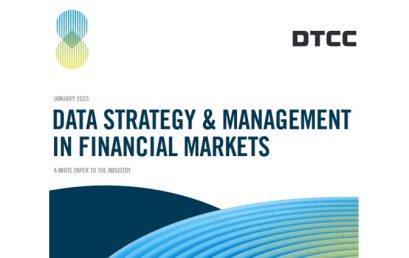 DTCC identifies how enhanced data exchange and management can propel new insights across firms and markets