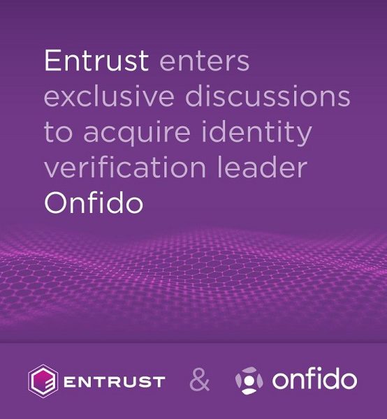 Entrust enters exclusive discussions to acquire AI-powered UK fintech Onfido