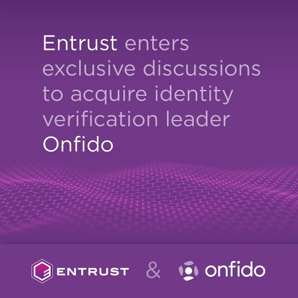 Entrust enters exclusive discussions to acquire AI-powered UK fintech Onfido