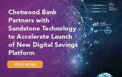 Chetwood Bank and Sandstone Technology partner to accelerate launch of new digital savings platform