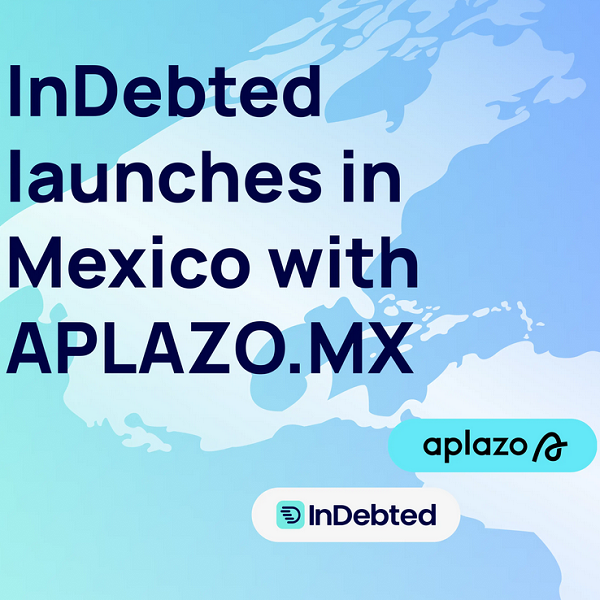 Australian fintech scale-up InDebted enters Mexican market with BNPL partner Aplazo