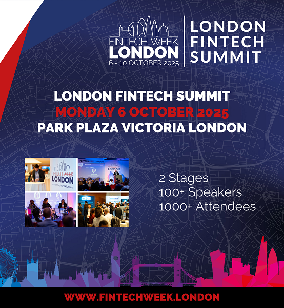 Fintech Week London reimagines fifth anniversary edition: Introducing London Fintech Summit 2025