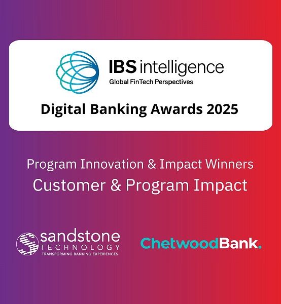 Sandstone Technology and Chetwood Bank awarded IBSi Digital Banking Award 2025 in the Customer and Program Impact category