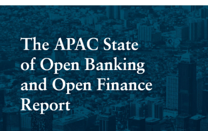 Open Banking and Open Finance gains significant momentum across APAC