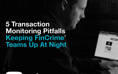 Five transaction monitoring pitfalls that keep FinCrime teams up at night